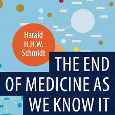 The End of Medicine as We Know It.