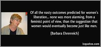 Of all the nasty outcomes predicted for women&#39;s liberation... none ... via Relatably.com