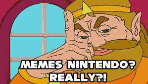 Memes Nintendo? really?! | CrispySinger via Relatably.com