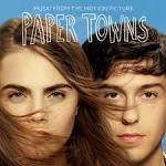 Paper Towns [Music from the Motion Picture]