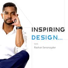 Inspiring Design with Rashan Senanayake