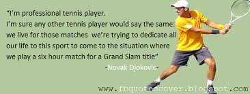 Novak Djokovic Quotes. QuotesGram via Relatably.com