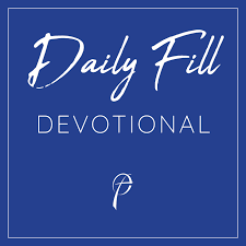 The Daily Fill Devotional