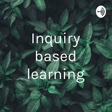 Inquiry based learning