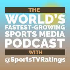 The World's Fastest-Growing Sports Media Podcast with @SportsTVRatings