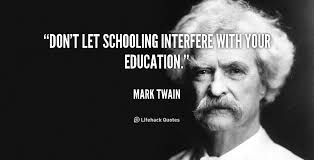 Mark Twain Quotes On Education. QuotesGram via Relatably.com