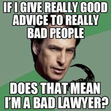 Better call Saul...but if you are actually in trouble, you better ... via Relatably.com