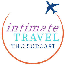 Intimate Travel Podcast