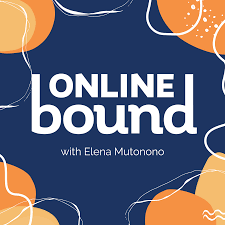 OnlineBound with Elena Mutonono