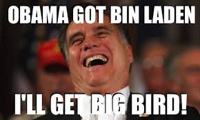 Political Memes: Mitt Romney vs Big Bird - via Relatably.com