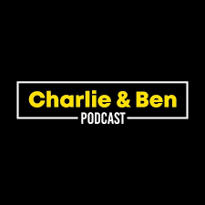 Charlie And Ben Podcast