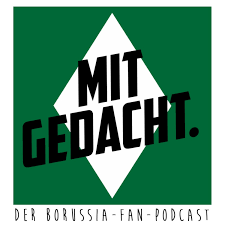 MitGedacht. – der Fan-Podcast über Borussia Mönchengladbach