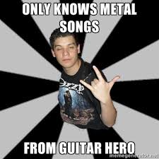 only knows metal songs from guitar hero - Metal Boy From Hell ... via Relatably.com
