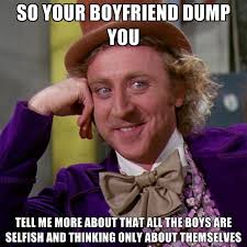 SO YOUR BOYFRIEND DUMP YOU Tell Me More About That All The Boys ... via Relatably.com