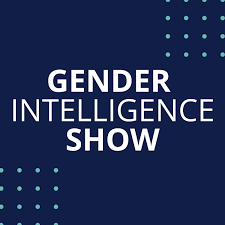 Gender Intelligence Show