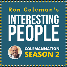 ColemanNation - Season 2: Ron Coleman's Interesting People