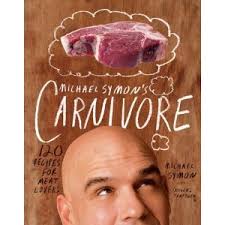 Michael Symon&#39;s Carnivore: 120 Recipes for Meat Lovers by Michael ... via Relatably.com