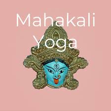 Mahakali Yoga