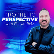Prophetic Perspective with Shawn Bolz