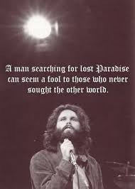 13 Jim Morrison quotes that&#39;ll make you look at life differently via Relatably.com