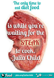 Julia Child Quotes: The Woman, The Wisdom | Features | PBS Food via Relatably.com