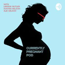 Currently Pregnant Podcast
