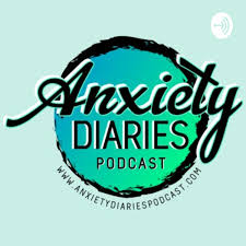 Anxiety Diaries Podcast