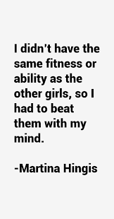 Martina Hingis Quotes &amp; Sayings via Relatably.com