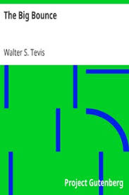 The Big Bounce by Walter S. Tevis - Free Ebook