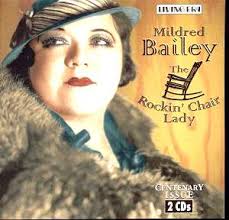 Mildred Bailey (vocals) with her Orchestra, Eddie Lang and his Orchestra, Benny Goodman and his Orchestra, Glen Gray and his Casa Loma Orchestra, ... - Bailey_CDAJS2020