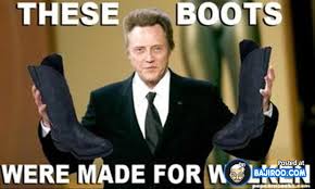 these-boots-were-made-for-walking-christopher-walken-funny-meme ... via Relatably.com