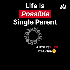 Life Is Possible Single Parent
