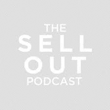 The Sellout Podcast