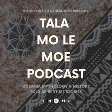 Tala Mo Le Moe Podcast