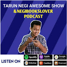 Tarun Negi Awesome Show | Negibookslover Podcast