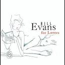 Bill Evans for Lovers