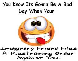 you know its gonna be a bad day when funny quotes quote crazy lol ... via Relatably.com