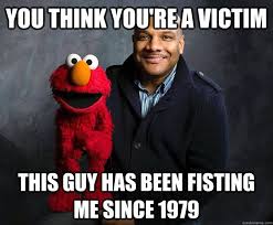 Victimized Elmo memes | quickmeme via Relatably.com