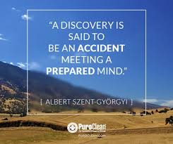 A discovery is said to be an accident meeting a prepared mind ... via Relatably.com