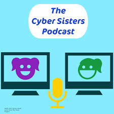 The Cyber Sisters Podcast