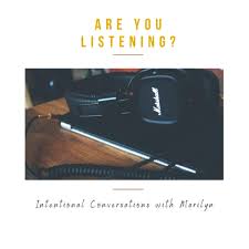 Are You Listening? | Intentional Conversations