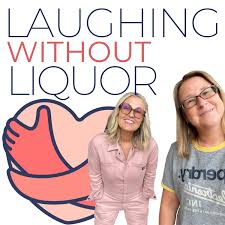 Laughing Without Liquor