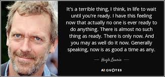 TOP 25 QUOTES BY HUGH LAURIE (of 98) | A-Z Quotes via Relatably.com