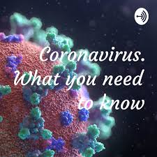 Coronavirus. What you need to know