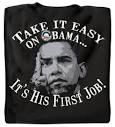 Take It Easy on Obama... It's His First Job! - TAKE_IT__EASY_BACK__66597.1325685693.1280.1280