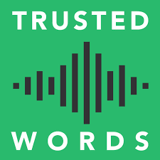 Trusted Words Podcast