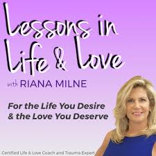 Lessons in Life & Love with Coach Riana Milne