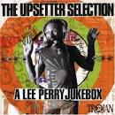 The Upsetter Selection: A Lee Perry Jukebox