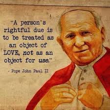 Pope John-Paul II quote The opposite of love is not hate but lust ... via Relatably.com
