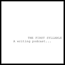 the first syllable :  a writing podcast